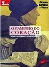 Ricardo Barbosa de Sousa, O Caminho do Coração