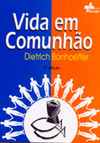 Dietrich Bonhoeffer, Vida em Comunhão